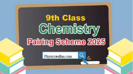 9th Class Chemistry Paper Pairing Scheme