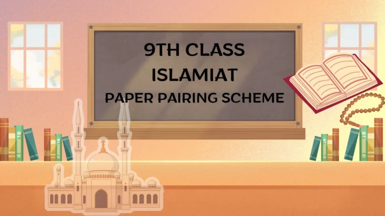 9th class islamiat paper pairing scheme