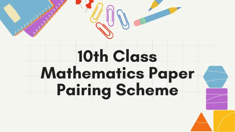 10th Class Mathematics Paper Pairing Scheme