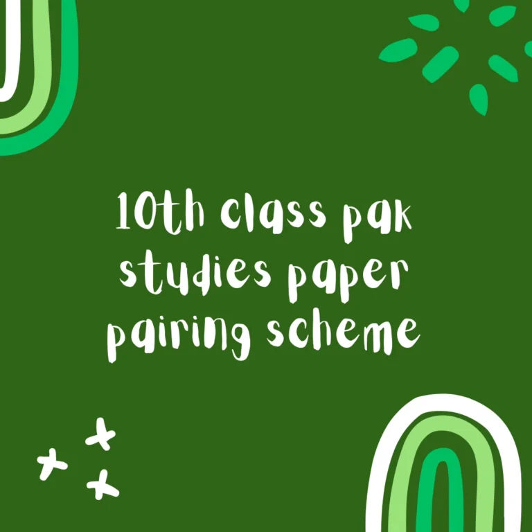 10th Class Pak Studies Paper Pairing Scheme