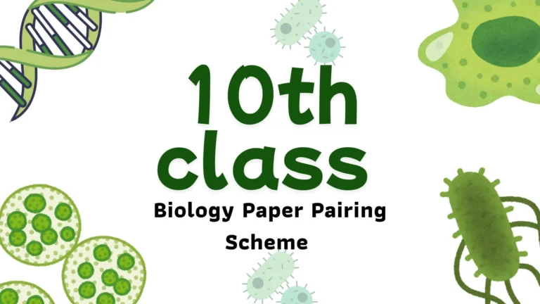 10th class biology paper pairing scheme