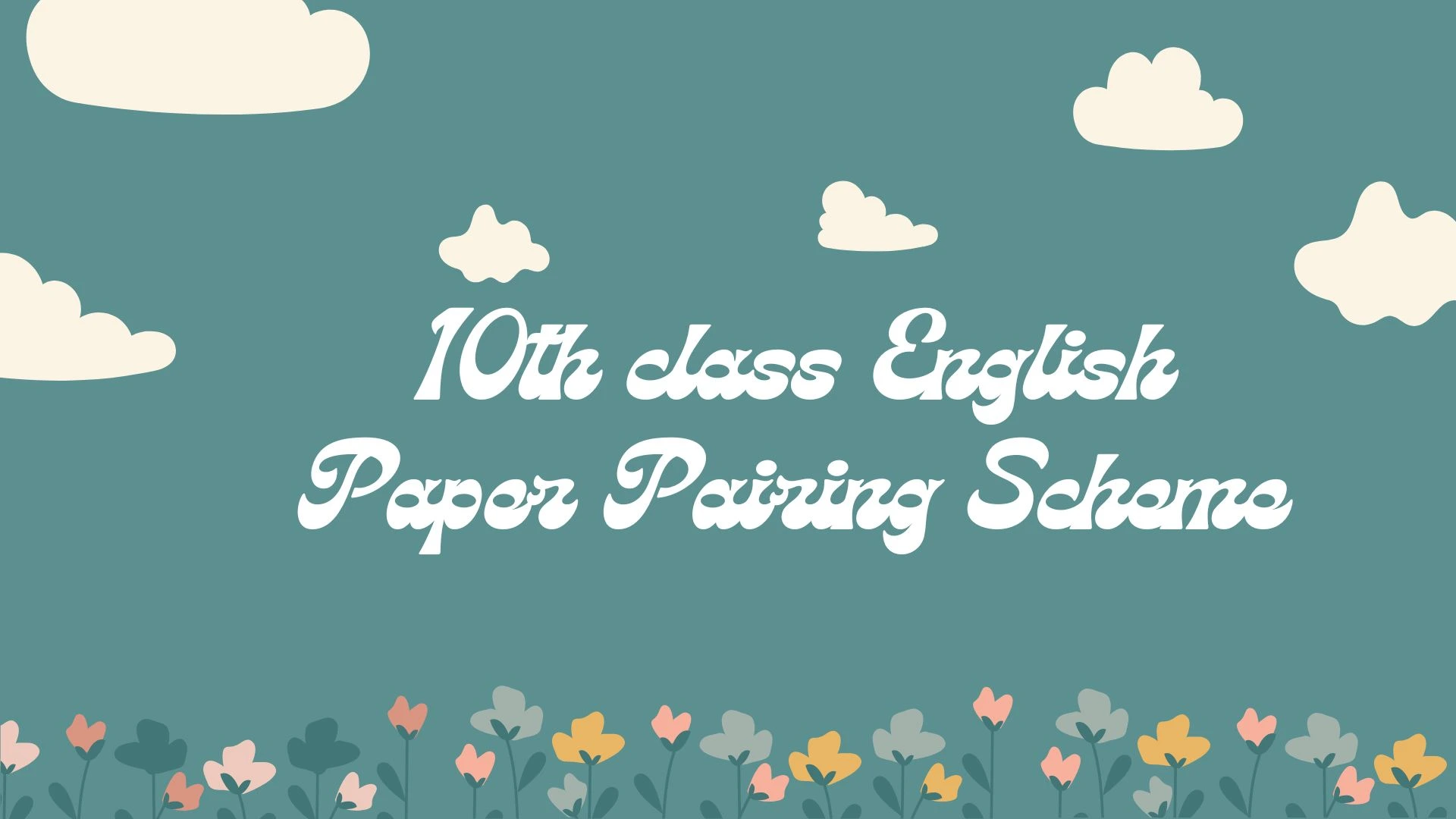 10th class English paper pairing scheme